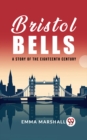 Image for Bristol Bells A Story of the Eighteenth Century