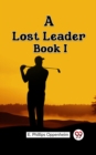 Image for Lost Leader Book I