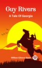 Image for Guy Rivers A Tale Of Georgia