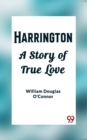 Image for Harrington A Story of True Love