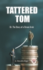 Image for Tattered Tom Or, The Story of a Street Arab