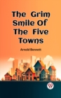 Image for The Grim Smile Of The Five Towns