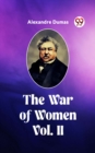 Image for The War of Women Vol. II