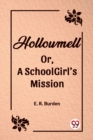 Image for Hollowmell Or, A Schoolgirl&#39;s Mission