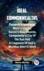 Image for Ideal Commonwealths Plutarch&#39;s Lycurgus, More&#39;S Utopia, Bacon&#39;s New Atlantis, Campanella&#39;s City Of The Sun And A Fragment Of Hall&#39;s Mundus Alter Et Idem