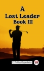 Image for Lost Leader Book III