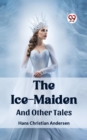 Image for The Ice-Maiden And Other Tales