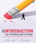Image for Introduction to Pastoral Care (Parenting in Boarding Schools in India)