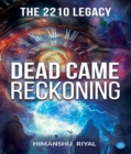 Image for 2210 Legacy -- Dead came Reckoning