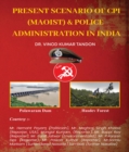 Image for Present scenario of CPI (Maoist) and Police Administration in India