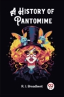 Image for A History of Pantomime (Edition2023)