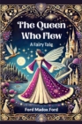 Image for The Queen Who FlewA Fairy Tale (Edition2024)