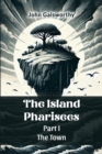 Image for The Island Pharisees Part I the Town
