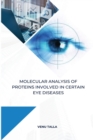 Image for Molecular analysis of proteins involved in certain eye diseases