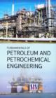 Image for Fundamentals of petroleum and petrochemical engineering