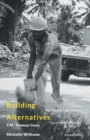 Image for Building Alternatives : The Story of India&#39;s Oldest Construction Workers&#39; Cooperative
