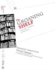 Image for The groaning shelf