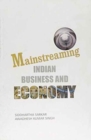 Image for Mainstreaming Indian Business and Economy