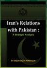 Image for Iran&#39;s Relations with Pakistan : A Strategic Analysis