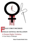 Image for Female Circumcision Female Genital Mutilation A Human Rights Violation A Case Study of Ethiopia