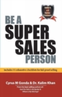 Image for Be a Super Sales Person : Includes 11 Exhaustive Checklists for Fail-Proof Selling