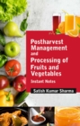 Image for Postharvest Management and Processing of Fruits and Vegetables: Instant Notes