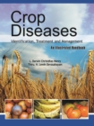 Image for Crop Diseases: Identification,Treatment and Management: An Illustrated Handbook