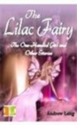 Image for The Lilac Fairy the One Handed Girl and Other Stories