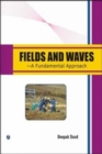 Image for Fields and Waves - A Fundamental Approach