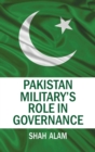 Image for Pakistan Military&#39;s Role in Governance