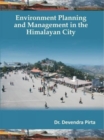 Image for Environment Planning and Management in the Himalayan City