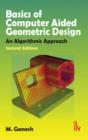 Image for Basics of Computer Aided Geometric Design : An Algorithmic Approach