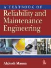 Image for A Textbook of Reliability and Maintenance Engineering