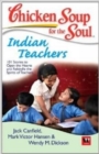 Image for Chicken Soup for the Soul : Indian Teachers