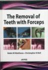 Image for The Removal of Teeth with Forceps