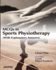 Image for MCQS in Sports Physiotherapy (with Explanatory Answers)
