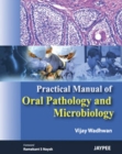 Image for Practical Manual of Oral Pathology and Microbiology