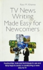 Image for TV News Writing Made Easy for Newcomers