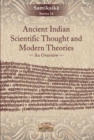 Image for Ancient Indian Scientific Thought and Modern Theories: