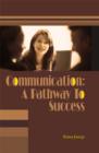 Image for Communication: A Pathway To Success