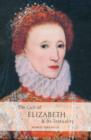 Image for The cult of Elizabeth &amp; its textuality