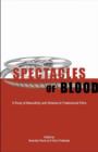 Image for Spectacles of Blood - A Study of Masculinity and Violence in Postcolonial Films