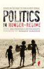 Image for Politics in hunger regime  : essays on the right to food in West Bengal