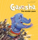 Image for Ganesha: The Wonder Years