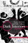Image for Dark Interiors: Essays on Caste and Dalit Culture
