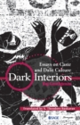 Image for Dark interiors  : essays on caste and dalit culture