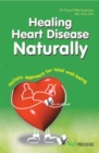 Image for Healing Heart Disease Naturally: Holistic approach for total well being