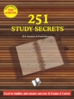 Image for 251 Study Secrets Top Achiever: Excel in studies and ensure success in exams &amp; career