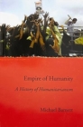 Image for Empire of Humanity: A History of Humanitarianism