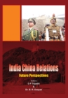 Image for India China Relations : Future Perspectives